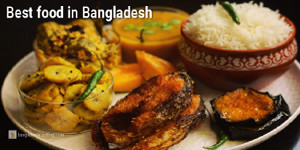 Best Bangladeshi Food for Taste