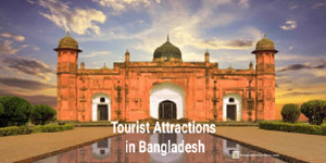 Bangladesh Tourist Attractions