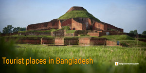 Top 10 Tourist Places of Bangladesh
